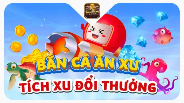 Bắn Cá Ăn Xu Thiên Đường Trò Chơi